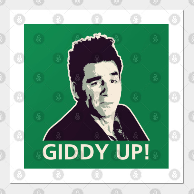 Kramer Giddy Up Cosmo Kramer Posters and Art Prints TeePublic